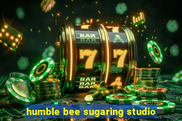 humble bee sugaring studio